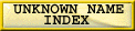 Click for Unknown Name Index